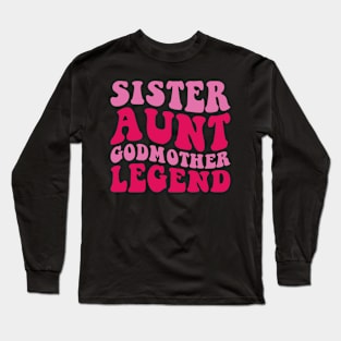 Sister Aunt Godmother Legend Retro Long Sleeve T-Shirt